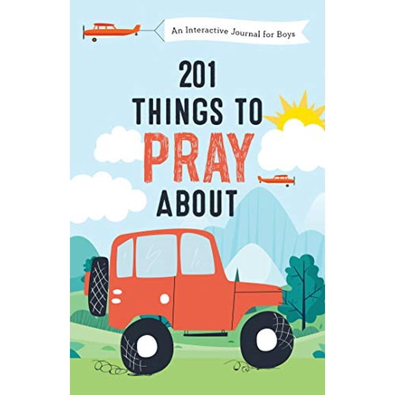 Pre-Owned 201 Things to Pray about (Boys): An Interactive Journal for Boys (Paperback) 1643523171 9781643523170
