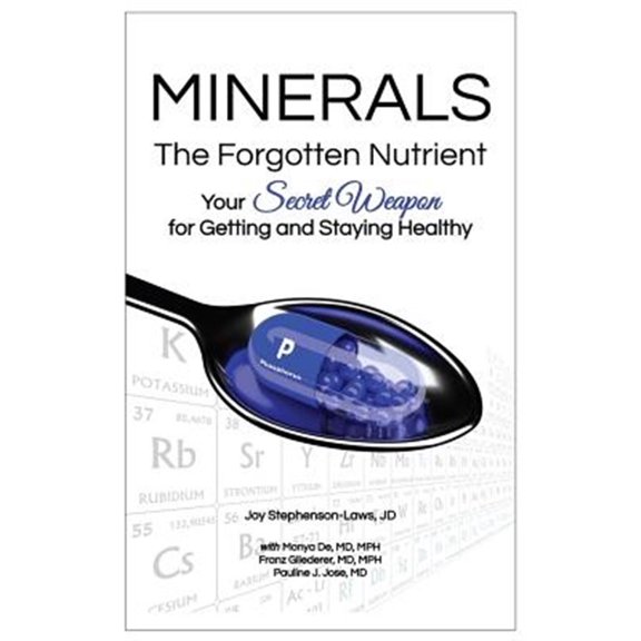 Pre-Owned Minerals - The Forgotten Nutrient: Your Secret Weapon for Getting and Staying Healthy (Paperback) 0997829125 9780997829129