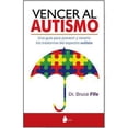thumbnail image 1 of VENCER AL AUTISIMO: UNA GUIA PARA PREVENIR Y REVERTIR LOS TRASTORNOS DEL ESPECTRO AUTISTA SIRIO BRUCE FIFE, 1 of 2