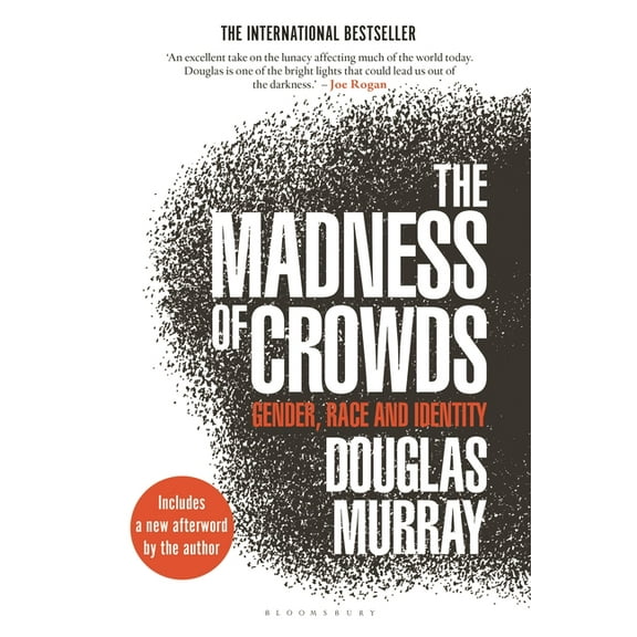 The Madness of Crowds: Gender, Race and Identity, (Paperback)