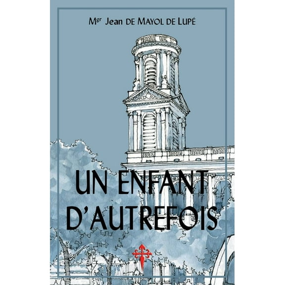 Un enfant d'autrefois, (Paperback)