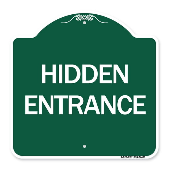 SignMission A-DES-GW-1818-24456 18 x 18 in. Designer Series Sign - Hidden Entrance, Green & White