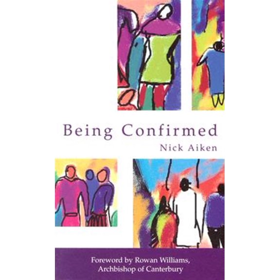 Pre-Owned Being Confirmed: Foreword by Rowan Williams, (Paperback)