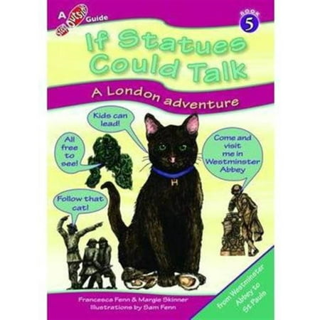 If Statues Could Talk... a London Adventure (Step Outside Guides) (Best Primary Schools Outside London)