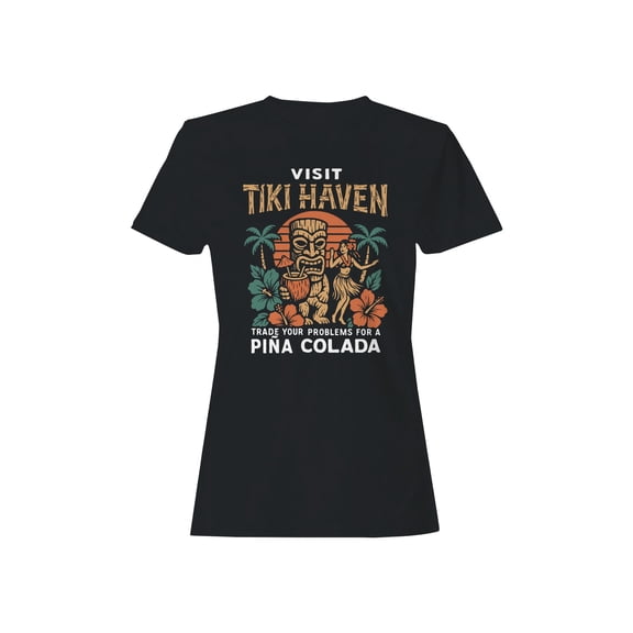 Visit Tiki Haven for Piña Colada Vibes Women's T-shirt