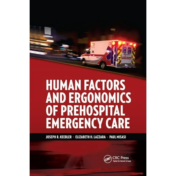 Human Factors and Ergonomics of Prehospital Emergency Care, (Paperback)