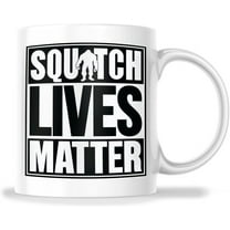 Squatch Lives Matter Ceramic Bigfoot Coffee Mug | Sasquatch Coffee Cup | 11-Ounce Mug | N030