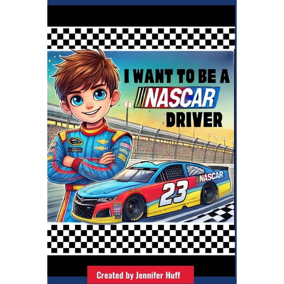 I Want to Be a ... I Want to Be a NASCAR Driver, (Paperback)