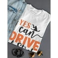 thumbnail image 3 of Yes I Can Drive A Stick T-Shirt Women -Image by Shutterstock, Female Large, 3 of 4