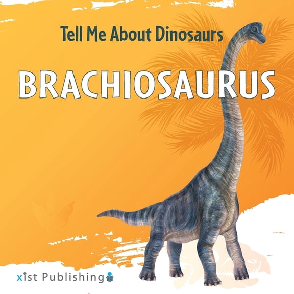 Tell Me about Dinosaurs Brachiosaurus, Book 2, (Paperback)