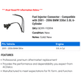 thumbnail image 2 of Fuel Injector Connector - Compatible with 2001 - 2006 BMW 330xi 3.0L 6-Cylinder 2002 2003 2004 2005, 2 of 2