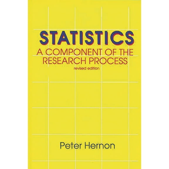 Contemporary Studies in Information Mana Statistics: A Component of the Research Process, Second Edition, (Hardcover)