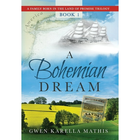 A Family Born in the Land of Promise A Bohemian Dream, Book 1, (Hardcover)