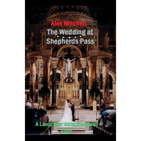 The Wedding at Shepherds Pass, (Paperback)