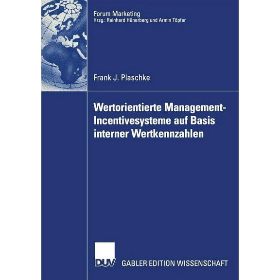 Forum Marketing Wertorientierte Management-Incentivesysteme Auf Basis Interner Wertkennzahlen, (Paperback)