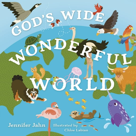 God's Wide, Wonderful World: Exploring His Awesome Animals--And You!, (Board Book)