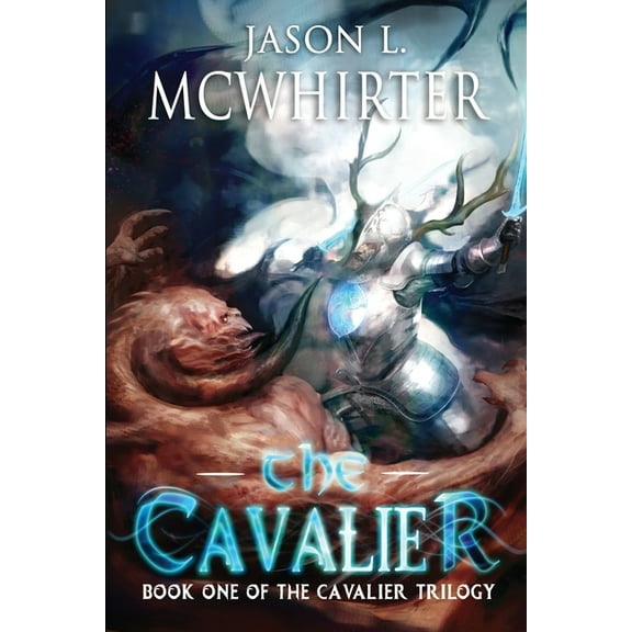 The Cavalier (Paperback) by Jason L McWhirter
