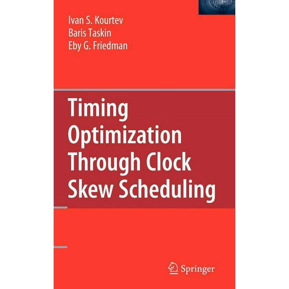 Timing Optimization Through Clock Skew Scheduling, (Hardcover)