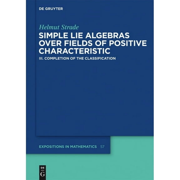 de Gruyter Expositions in Mathematics Completion of the Classification, Book 57, (Hardcover)