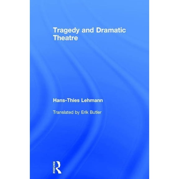 Tragedy and Dramatic Theatre, (Hardcover)