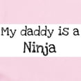 thumbnail image 2 of CafePress - My Daddy Is A Ninja Infant Bodysuit - Baby Light Bodysuit, Size Newborn - 24 Months, 2 of 4