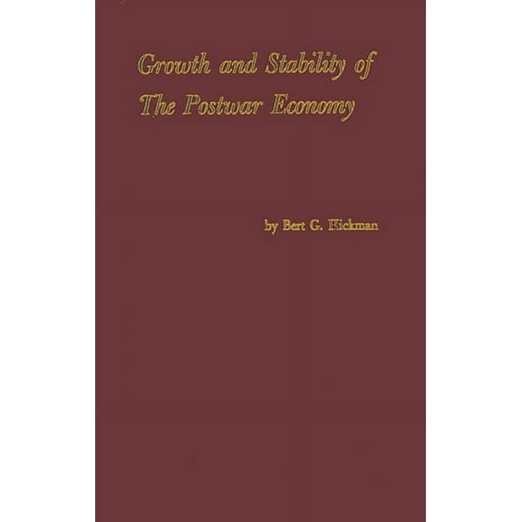 Growth and Stability of the Postwar Economy, (Hardcover)