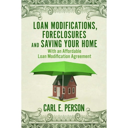 Loan Modifications, Foreclosures and Saving Your Home - (Best Loan Modification Companies)