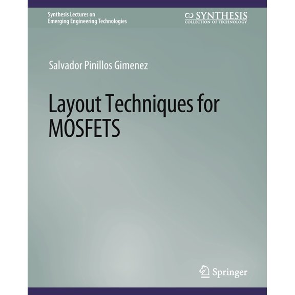 Synthesis Lectures on Emerging Engineeri Layout Techniques in Mosfets, (Paperback)
