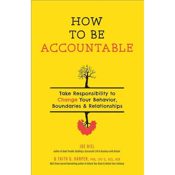 5-Minute Therapy How to Be Accountable: Take Responsibility to Change Your Behavior, Boundaries, and Relationships, (Paperback)