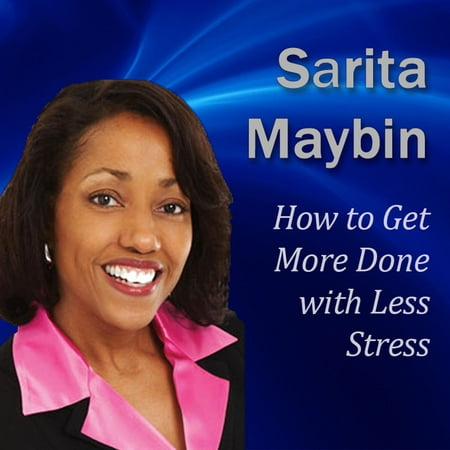 How to Get More Done with Less Stress - Audiobook