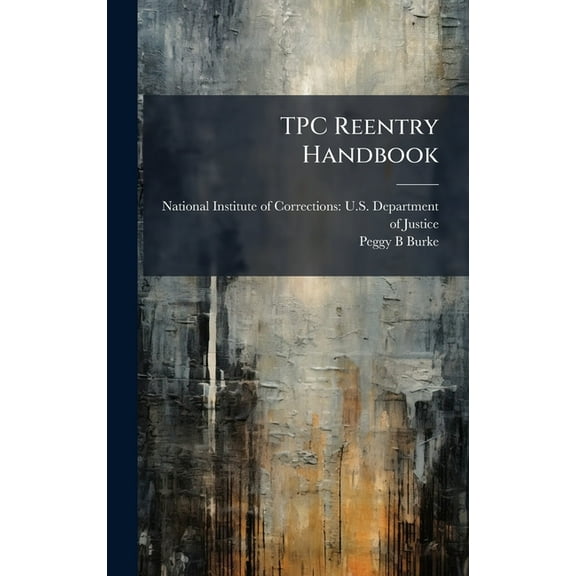 TPC Reentry Handbook, (Hardcover)
