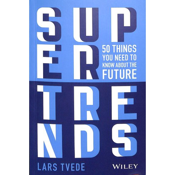 Pre-Owned Supertrends: 50 Things You Need to Know about the Future (Paperback) 1119646839 9781119646839