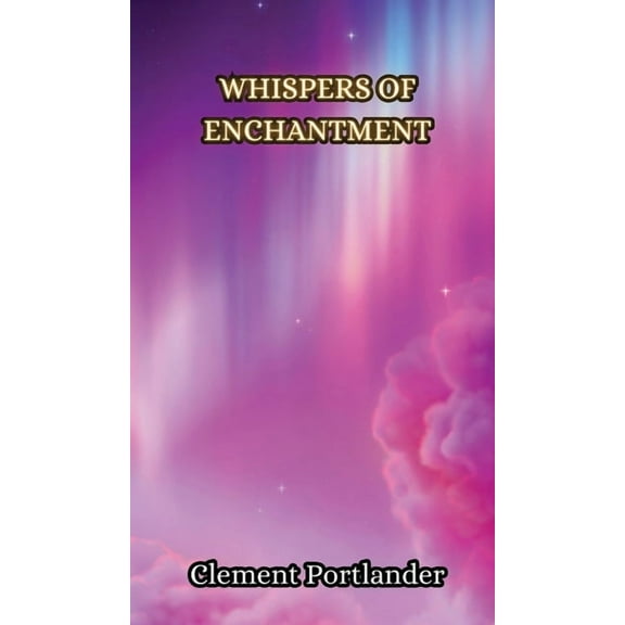 Whispers of Enchantment, (Hardcover)