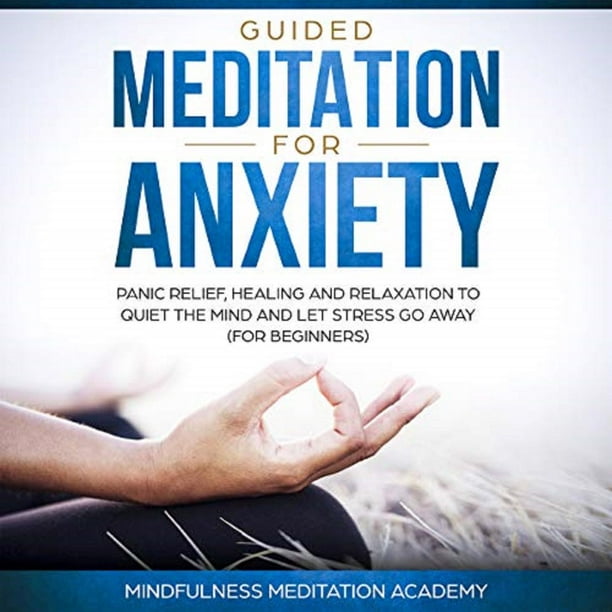 Guided Meditation for Anxiety, Panic Relief, Healing and Relaxation to ...