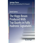 Springer Theses: The Higgs Boson Produced with Top Quarks in Fully Hadronic Signatures (Hardcover)