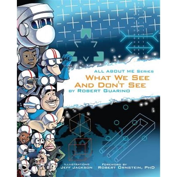 Pre-Owned What We See and Don't See (Paperback) by Robert Guarino, Robert Ornstein