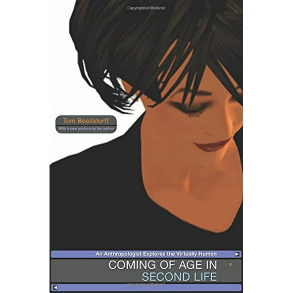 Coming of Age in Second Life: An Anthropologist Explores the Virtually Human