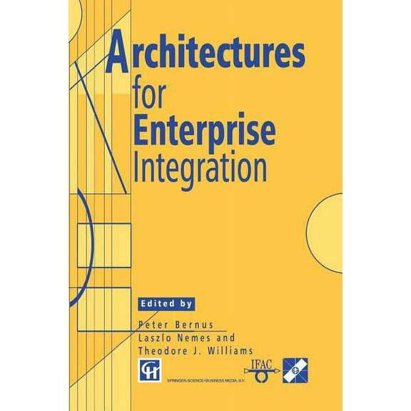 IFIP Advances in Information and Communi Architectures for Enterprise Integration, (Paperback)
