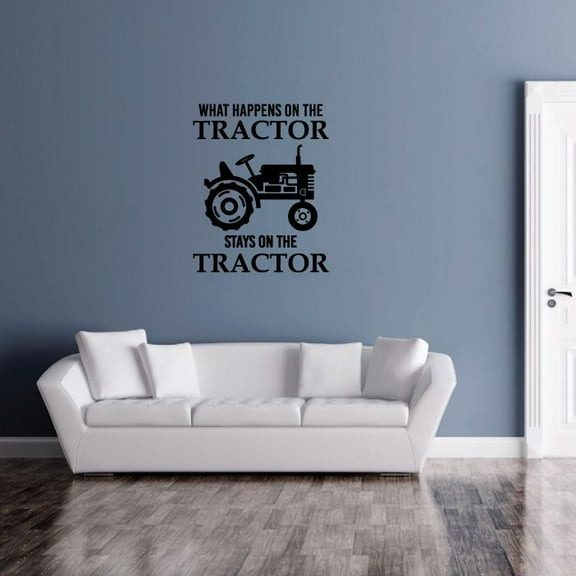 What Happens On the Tractor Stays On the Tractor Quotes Vinyl Wall Sticker Art Wall Decal Girls Boys Kids Room Design Bedroom Nursery Kindergarten Wall Sticker Vinyl Decoration Size (10x6 inch)