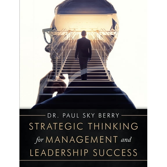 Strategic Thinking for Management and Leadership Success
