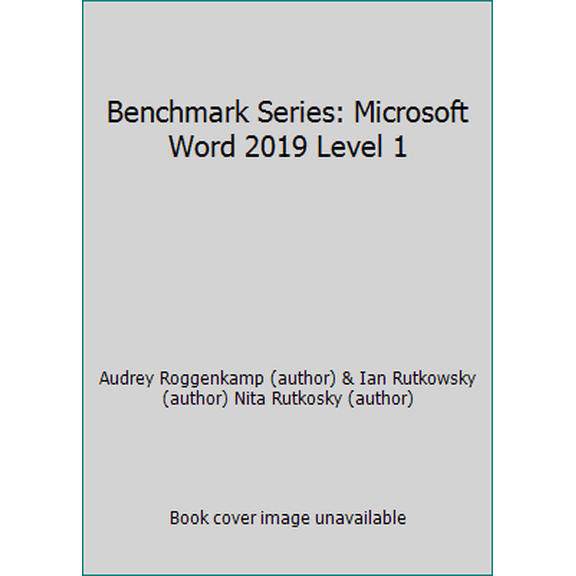 Pre-Owned Benchmark Series: Microsoft Word 2019 Level 1 (Paperback) 0763887161 9780763887162