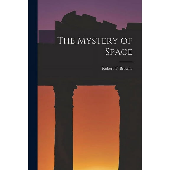 The Mystery of Space (Paperback)