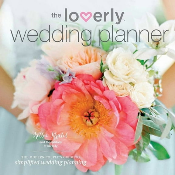 The Loverly Wedding Planner : The Modern Couple's Guide to Simplified Wedding Planning (Paperback)