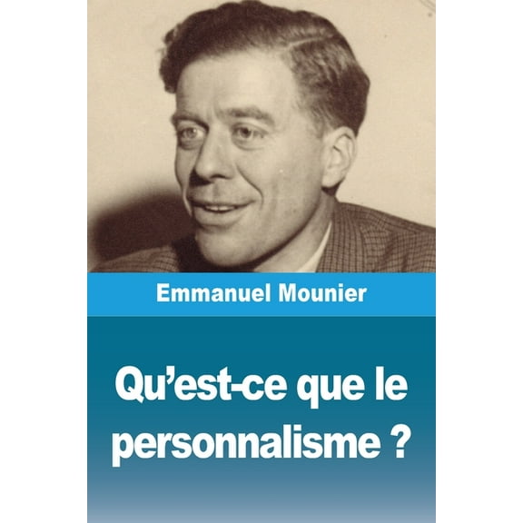 Qu'est-ce que le personnalisme ?, (Paperback)