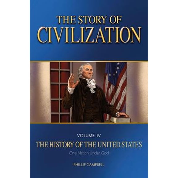 Pre-Owned The Story of Civilization: Vol. 4 - The History of the United States One Nation Under God Text Book (Paperback) 1505111471 9781505111477