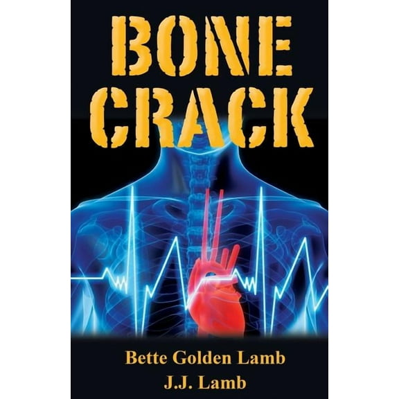 Bone Crack (Paperback) by J J Lamb, Bette Golden Lamb