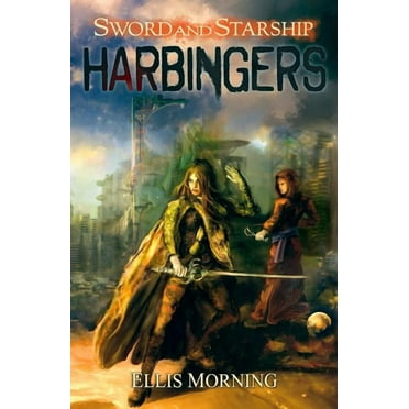 Sword and Starship: Harbingers (Paperback)
