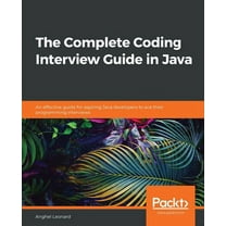 The Complete Coding Interview Guide in Java: An effective guide for aspiring Java developers to ace their programming in, (Paperback)