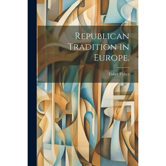 Republican Tradition in Europe., (Paperback)