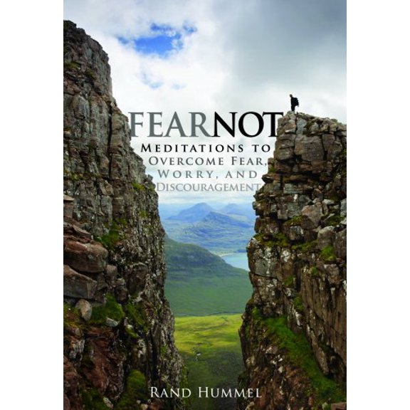 Pre-Owned Fear Not!: Meditations to Overcome Fear, Worry, and Discouragement (Paperback) 1591668700 9781591668701